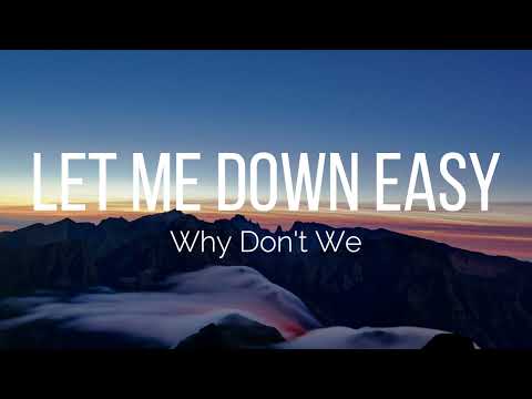Why Don't We – Let Me Down Easy (Lyrics)