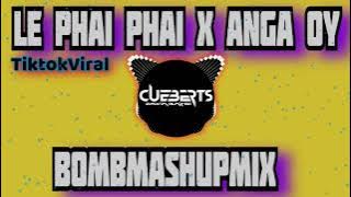 Le Phai Phai X Anga Oy | Bomb_Mashup_Mix | Dj Cueberts