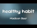 Madison Beer Healthy Habit Lyrics mp3