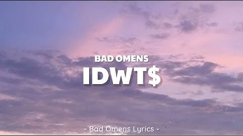 Thumbnail of Bad Omens - IDWT$ (Lyrics) 🎵