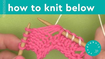 How to Knit Below ► K1B K2B K3B K4B