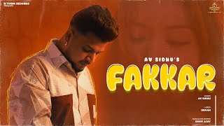 FAKKAR (Official Video) AV SIDHU | EMMY AJAY | LATEST PUNJABI SONGS 2024