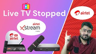 Airtel Live TV Stopped &amp; Airtel Live TV vs DTH Xstream Box🔥