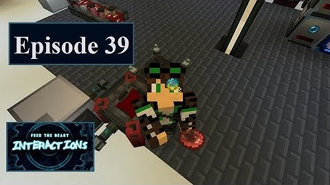 FTB Interactions - Episode 39 - Blood Magic .Start