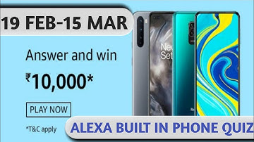Amazon Alexa Built in Phones Quiz Answer Today | Win 10000 Amazon Pay Balance | 19 February 2021 |
