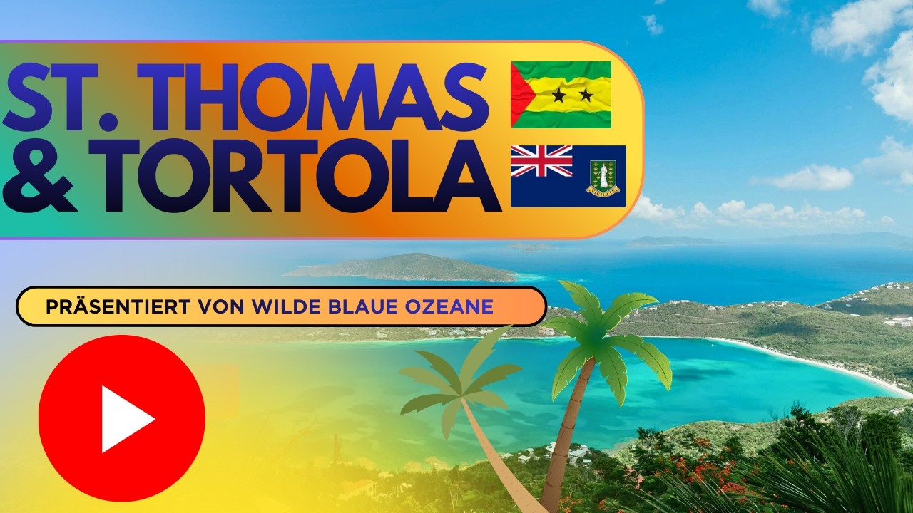 St Thomas (U.S. Virgin Islands) & Tortola (British Virgin Islands)