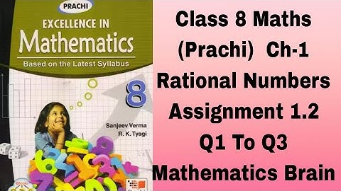 Class 8 Maths (Prachi)  Ch-1/ Rational Numbers /Assignment 1.2 /Q1 To Q 3 /Mathematics Brain