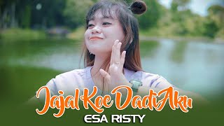 Esa Risty - JAJAL KOWE DADI AKU (Official Music Video)