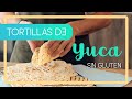 ¡Tortillas de yuca estilo mexicano🌮🇲🇽 con dos ingredientes! libres de gluten, fáciles y deliciosas.