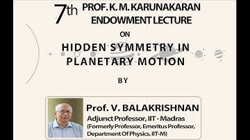 Prof. K.M.Karunakaran Endowment Lecture by Prof. V. Balakrishnan, IIT-M