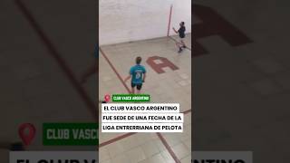 El Club Vasco Argentino alojó una nueva fecha de la Liga Entrerriana de Pelota