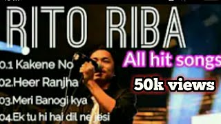 Best of Rito riba// song collection Non-stop all hit Songs hindi and galo #Rito #riba