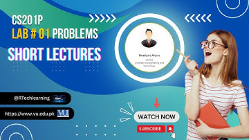 CS201P Lab 1 Problems | CS201P Lecture 1 | CS201P Short Lectures | C++ | Virtual University