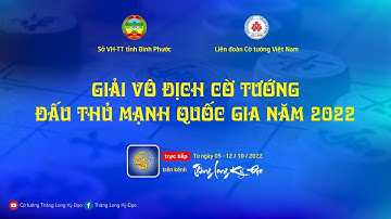 [ LIVE Cờ Tướng ] Vòng 1-9 | Giải vô địch cờ tướng đối thủ mạnh quốc gia năm 2022 | Cờ chớp