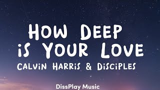 Calvin Harris and Disciples - How Deep Is Your Love (lyrics) Resimi
