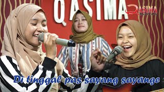 Di Tinggal Pas Sayang-sayange || Arya Satria || Cover by Qasima