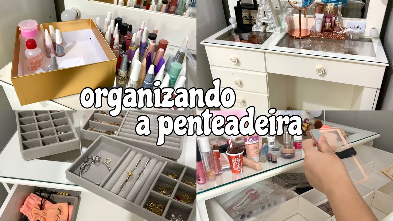 🫧ORGANIZANDO minha PENTEADEIRA | FAXINA COMPLETA - YouTube