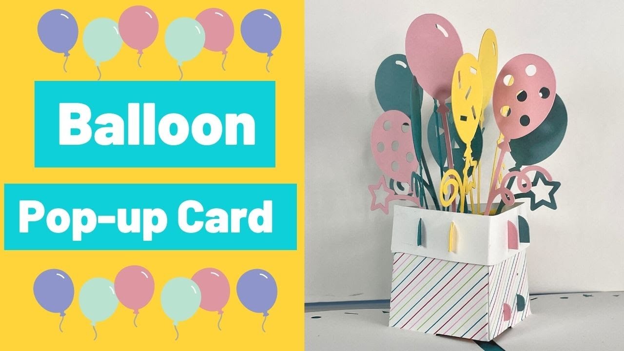 🎈 Cricut Design Space Balloon PopUp Card Tutorial. Birthday pop up