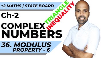 +2 |Triangle inequality | modulus property 6 | Complex Numbers | Class 12 | State Board | ram maths
