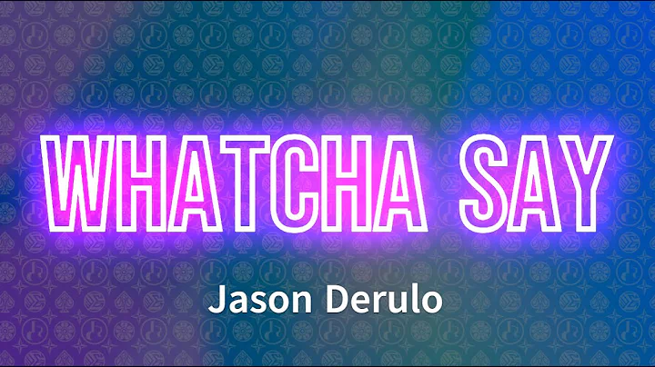 Jason Derulo - Whatcha Say (Lyrics)