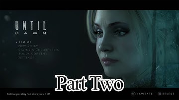 Until Dawn Chapter 1 Cont. | Part 2 | No Commentary