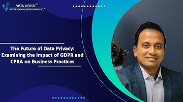 Future of Data Privacy  Examining the Impact of GDPR and CPRA on Business Practices
