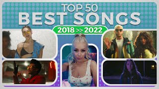 Top 50 best songs 2018 to 2022