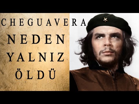 Arjantinli Marksist Lider Che Guevara Kimdir Bilinmeyen Sır Ölümü