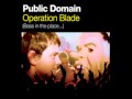 Public Domain - Operation Blade (Original Mix)