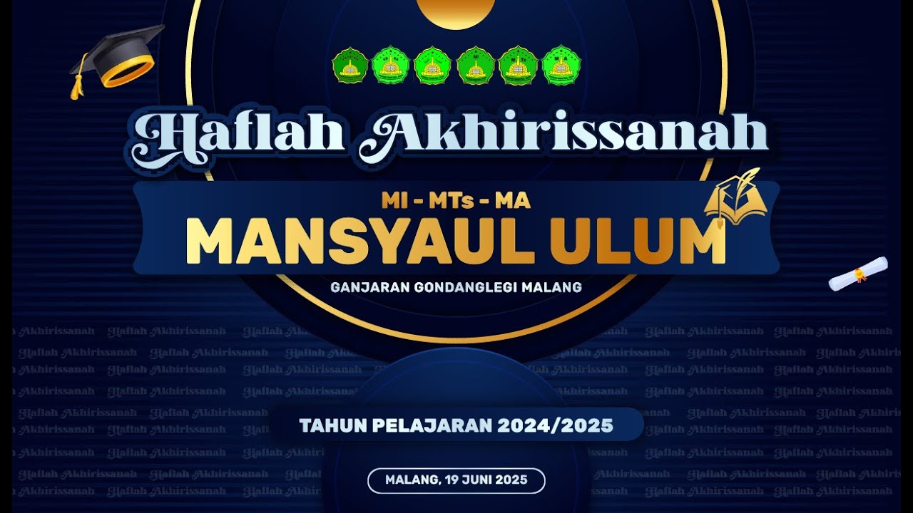 🔴 (LIVE) HAFLAH AKHIRISSANAH MI - MTs - MA MANSYAUL ULUM TAHUN PELAJARAN 2024 - 2025
