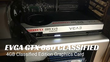 EVGA GeForce GTX 680 4GB Classified Edition flashed for Apple Mac Pro testing for eBay listing