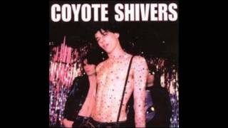 Coyote Shivers - Happiness Is A Warm Bong