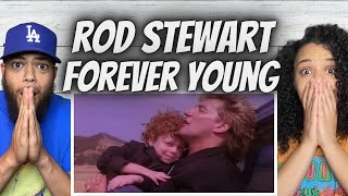 OUR HEARTS!| FIRST TIME HEARING Rod Stewart - Forever Young REACTION