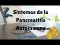 Síntomas de la Pancreatitis Autoinmune