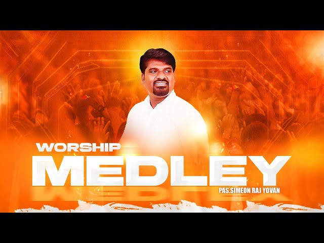 Worship Medley | Simeon Raj Yovan | Fr. Berchmans | Reegan Gomez | Tamil Christian Songs class=