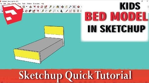 HOW TO MAKE KIDS BED IN SKETCHUP