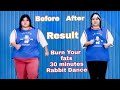 Rabbit dance burn fats in 30 minutes