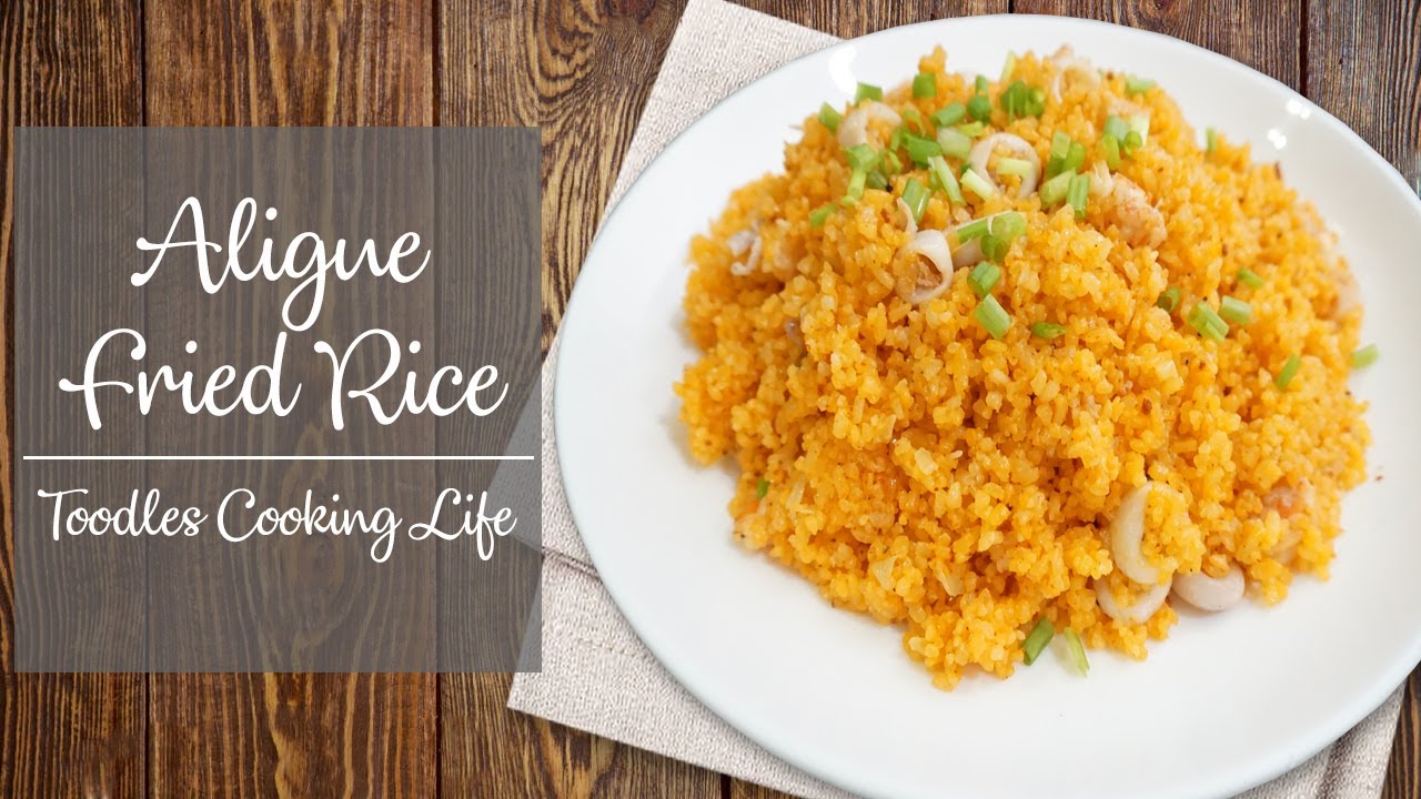 Aligue Fried Rice Filipino Fried Rice Recipe Toodles Cooking Life