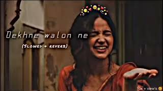 Dekhne walon ne song (slowed & reverb) || udit narayan || ( देखने वालों ने ) hindi song #lofi #song