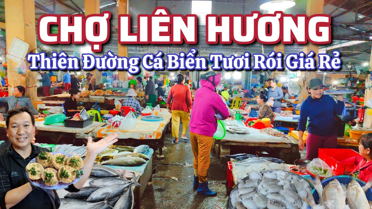 Chợ Liên Hương - Thiên Đường Cá Biển Tươi Rói Giá Rẻ. ( Tuy Phong - Bình Thuận).