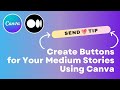 How to Design Medium Buttons Using Canva Pro