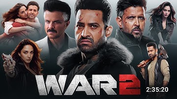 War 2 Full Movie in Hindi | Hrithik Roshan | Jr NTR | Kiara Advani | Ashutosh | Anil Kapoor |  OTT