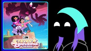 Steven Universe The Movie EXPLAINED: The Clickbaity way to say Review/Recap/Breakdown/Other thoughts