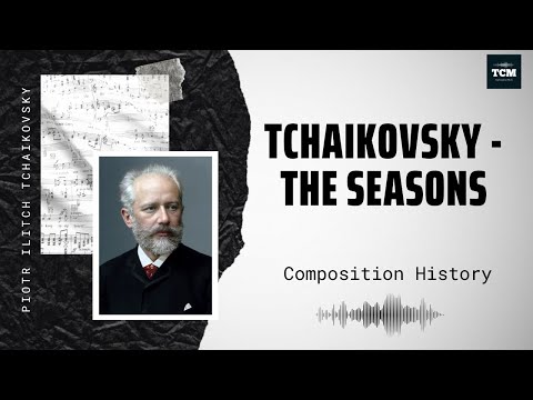 Tchaikovsky - The Seasons, Op. 37a - X. October - Music | History