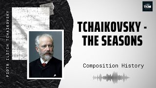 Tchaikovsky - The Seasons, Op. 37a - X. October - Music | History