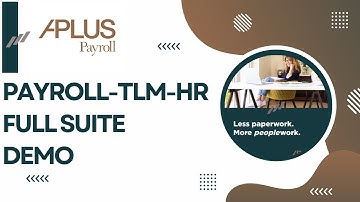 APlus Payroll Full Suite Demo (Payroll, TLM and HR)