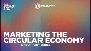 Marketing the circular economy: a four part series