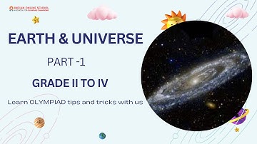 Earth And Universe Part 1 | Grade 2 to 8