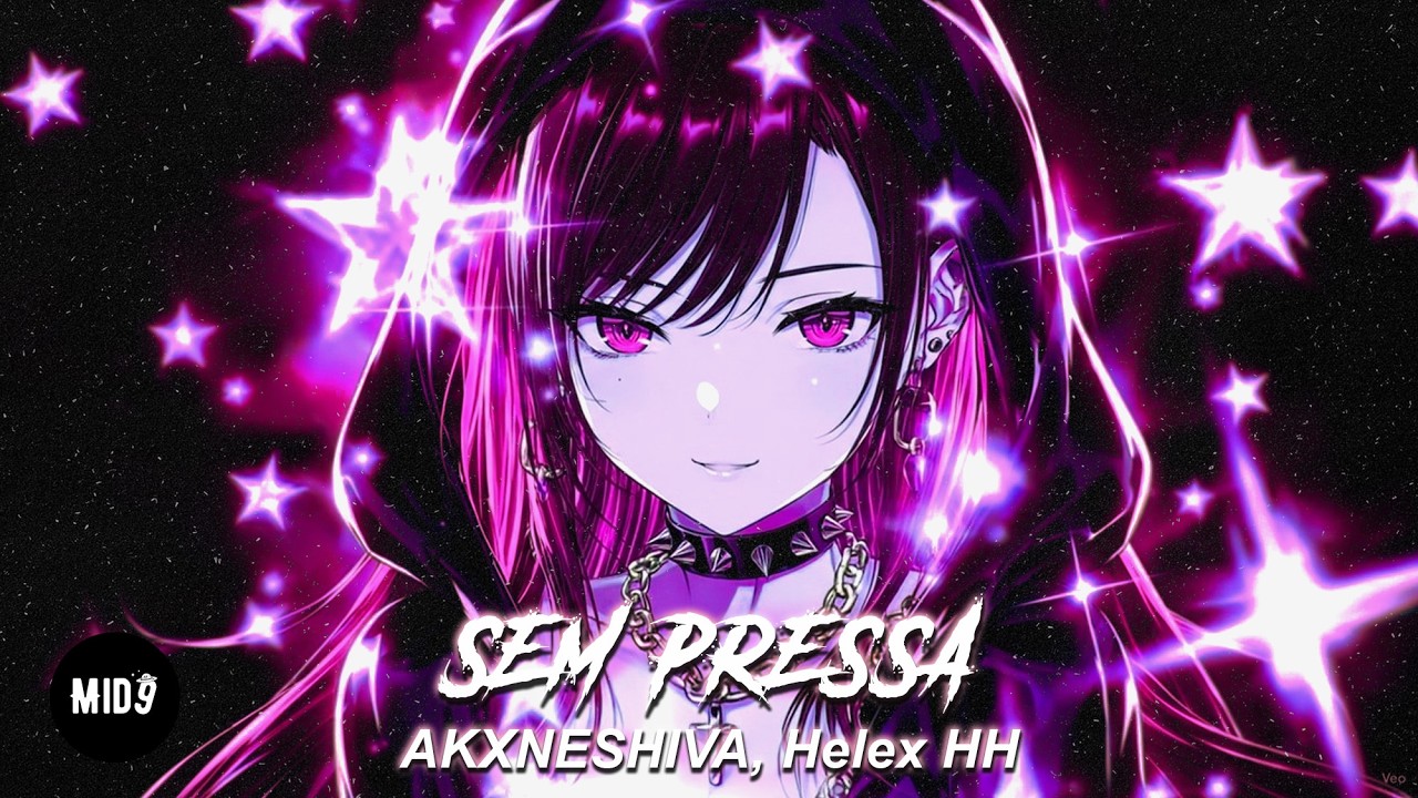 AKXNESHIVA, Helex HH - SEM PRESSA (Slowed) 💫 ELECTRONIC FUNK