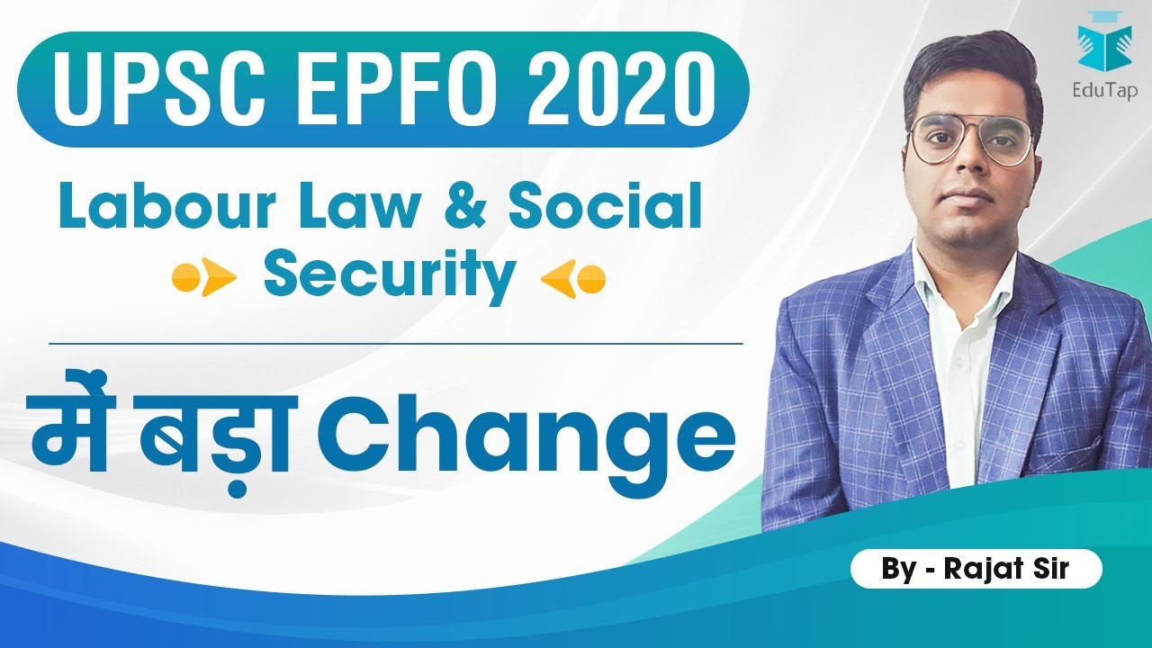 UPSC EPFO 2020 | Labour Law & Social Security | Updates in Labour Law ...